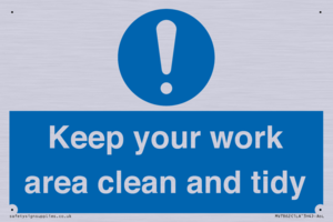 Keep your work area clean and tidy